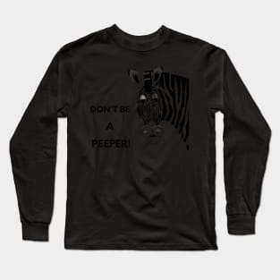 Don't be a peeper zebra vintage retro Long Sleeve T-Shirt